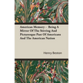 American Memory - Being A Mirror Of The Stirring And Picturesque Past Of Americans And The American Nation - Paperback