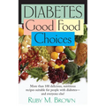 Diabetes: Good Food Choices - Paperback