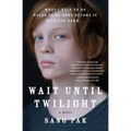 Wait Until Twilight - Paperback