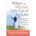 When a Woman Lets Go of the Lies - Paperback