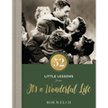 52 Little Lessons from It's a Wonderful Life: Inspirational Reflections for the Christmas Season (a 52-Day Devotional for Advent) - The Perfect Christ - Hardcover