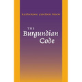The Burgundian Code: Book of Constitutions or Law of Gundobad; Additional Enactments - Paperback