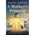 A Mother's Promise: A Completely Gripping and Unforgettable Story of Families Torn Apart by Ww2 - Paperback