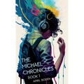 The Michael Chronicles: Book 1 - Paperback