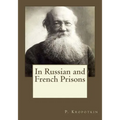 In Russian and French Prisons - Paperback