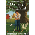 Desire in Dairyland: A Small Town Contemporary Mystery Romance - Paperback