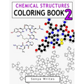 Chemical Structures Coloring Book 2 - Paperback