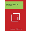 The True Story Of Lafayette - Paperback