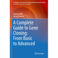 A Complete Guide to Gene Cloning: From Basic to Advanced - Paperback