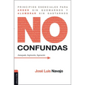 El No confundas: Principios esenciales para arder sin quemarnos y alumbrar sin gastarnos - Paperback