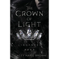 The Crown of Light: Lightness Saga - Paperback