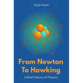 From Newton to Hawking: A Brief History of Physics - Paperback