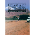 Legacy of an Entrepreneurial Grandmother: Stone, Hankins, Campbell, and Ford Family Stories - Hardcover
