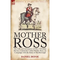 Mother Ross: The Life and Adventures of Mrs. Christian Davies, Commonly Called Mother Ross, on Campaign with the Duke of Marlboroug - Paperback