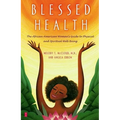 Blessed Health: The African-American Woman's Guide to Physical and Spiritual Well-Being - Paperback