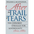 After the Trail of Tears: The Cherokees' Struggle for Sovereignty, 1839-1880 - Paperback