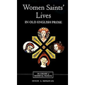 Women Saints' Lives in Old English Prose - Paperback