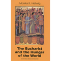 Eucharist and the Hunger of the World - Paperback