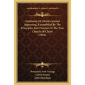 Testimony Of Christ's Second Appearing, Exemplified By The Principles And Practice Of The True Church Of Christ (1856) - Paperback