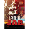 Genocide Jab: Vaccines, Villains, and Victims - Hardcover