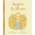 Angus Is Here - Hardcover