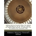 Alabama Attorney General's Office, the Alabama Open Meetings ACT, ACT No. 2005-40: A Manual for Alabama Public Officials, in Cooperation with the Alab - Paperback