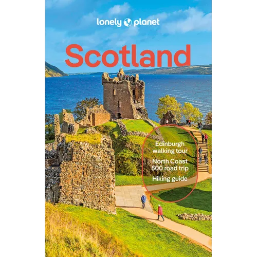 Lonely Planet Scotland: Plan the Trip of a Lifetime Detailed Itineraries & Maps Insider Tips Covers Edinburgh, Glasgow, Inverness, the Highlands, Shet - Paperback