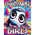 Nightmare Girls: Relaxing Coloring Book for Nightmare Lovers Stress-Relieving Designs, Fantasy Illustrations and Mindful Patterns Inspired by Dreamy N - Paperback