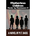Motherless Children - Paperback