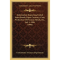 Information Respecting United States Bonds, Paper Currency, Coin, Production Of Precious Metals, Etc., July 1, 1896 (1896) - Paperback