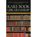 Rare Book Librarianship: An Introduction and Guide - Paperback