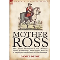 Mother Ross: The Life and Adventures of Mrs. Christian Davies, Commonly Called Mother Ross, on Campaign with the Duke of Marlboroug - Hardcover