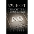 925 Thrift: The Pocket Guide to Finding Silver - Paperback