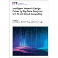 Intelligent Network Design Driven by Big Data Analytics, Iot, AI and Cloud Computing - Hardcover