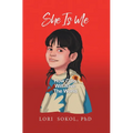 She Is Me: How Girls Will Save The World - Hardcover