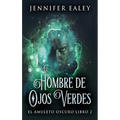 El Hombre de Ojos Verdes - Hardcover