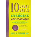 A 10 Great Dates to Energize Your Marriage (Updated, Expanded) - Paperback