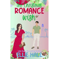 The Christmas Romance Wish: A Sweet Small Town Age Gap Romantic Comedy - Paperback