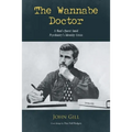 The Wannabe Doctor: A Man's Quest Amid Psychiatry's Identity Crisis - Paperback