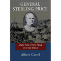 General Sterling Price and the Civil War in the West - Paperback