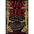 Rags & Bones: New Twists on Timeless Tales - Paperback