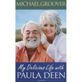 My Delicious Life with Paula Deen - Paperback