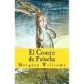 El Conejo de Peluche: O cómo juguetes se hacen reales - Paperback