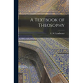 A Textbook of Theosophy - Paperback