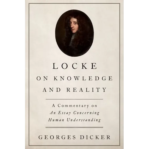 Locke on Knowledge and Reality: A Commentary on An Essay Concerning Human Understanding - Paperback