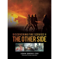 Discovering Fire Service II The Other Side - Hardcover