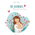 Te quiero, hoy y para siempre - Hardcover