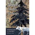 Mapping Media Ecology: Introduction to the Field - Paperback