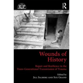Wounds of History: Repair and Resilience in the Trans-Generational Transmission of Trauma - Paperback
