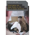 Intelligence and Human Rights in the Era of Global Terrorism - Paperback